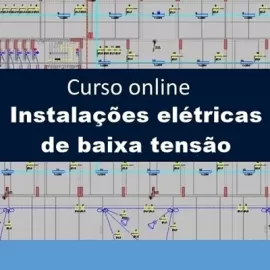 CURSO PROJETO DE INSTALAES ELTRICAS EM BAIXA TENSO (TEORIA E PRTICA) - BLACK FRIDAY