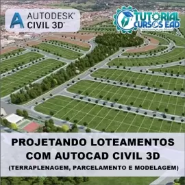 CURSO PROJETANDO LOTEAMENTOS COM AUTOCAD CIVIL 3D - TERRAPLENAGEM, PARCELAMENTO E MODELAGEM - BLACK FRIDAY