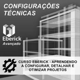 CURSO EBERICK V10 AVANADO - APRENDENDO A CONFIGURAR E OTIMIZAR PROJETOS - BLACK FRIDAY